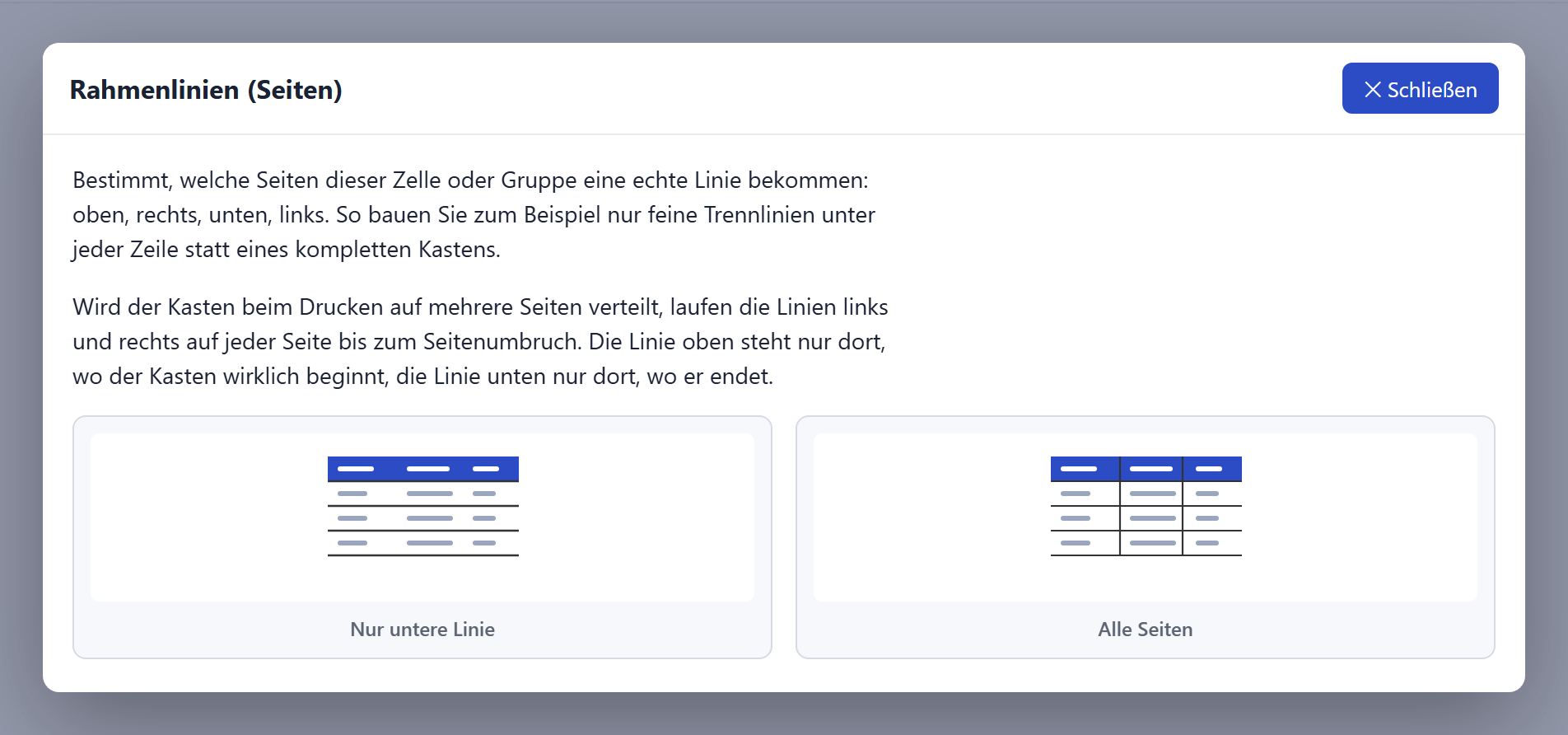 Das Hilfefenster »Rahmenlinien (Seiten)«, ein breites weißes Fenster mit abgerundeten Ecken auf abgedunkeltem Hintergrund. Oben links die fette Überschrift »Rahmenlinien (Seiten)«, rechts ein blauer Knopf »✕ Schließen«. Darunter zwei Absätze Text: Der erste erklärt, welche Seiten eine Linie bekommen (oben, rechts, unten, links), etwa nur feine Trennlinien unter jeder Zeile; der zweite beschreibt, wie die Linien bei einem auf mehrere Seiten verteilten Kasten verlaufen. Unter dem Text zwei Karten nebeneinander mit je einem kleinen Schaubild einer Tabelle mit blauer Kopfzeile: links »Nur untere Linie« (nur waagerechte dunkle Linien unter den Zeilen), rechts »Alle Seiten« (Zeilen und Spalten durch dunkle Linien getrennt).