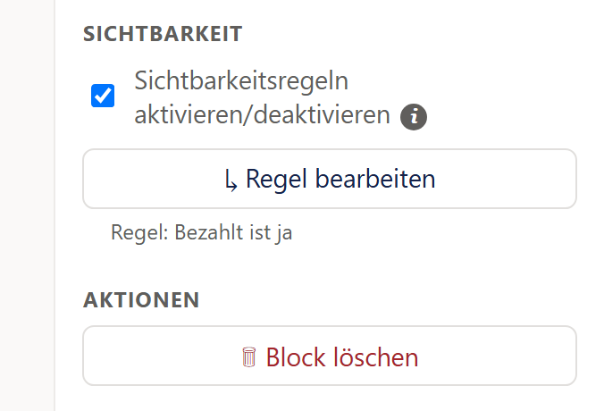 Ausschnitt aus dem Fenster »Eigenschaften« eines Bildes. Die Überschrift »Sichtbarkeit«; darunter ein angehakter Haken »Sichtbarkeitsregeln aktivieren/deaktivieren« mit ⓘ; ein breiter weißer Knopf mit Pfeilsymbol »↳ Regel bearbeiten«; eine kleine graue Zeile »Regel: Bezahlt ist ja«. Darunter die Überschrift »Aktionen« und ein breiter weißer Knopf mit rotem Mülleimer-Symbol und roter Schrift »Block löschen«.
